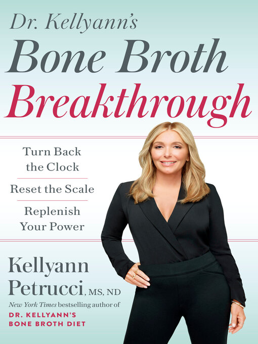 Cover image for Dr. Kellyann's Bone Broth Breakthrough